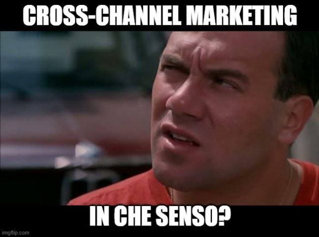 Cross-Channel Marketing in che senso?